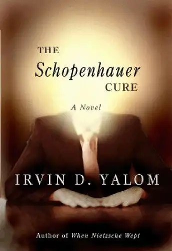 The Schopenhauer cure - Irvin Yalom